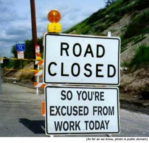 funny-road-signs-road-closed-excused-from-work.jpg