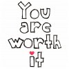 you are worth it.jpg