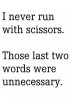 Run with Scizzors.jpg