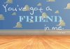 You've Got a Friend.jpg