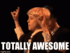totally awesome.gif