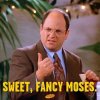 sweet fancy moses.jpg