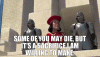 someofyoumaydie.gif