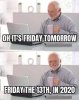 2020 meme Friday 13th.jpg