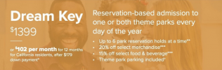 Reservation-based admission to one or both theme parks every day of the year