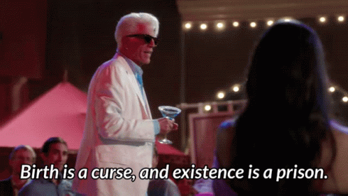birth-is-a-curse-existence-is-a-prison.gif