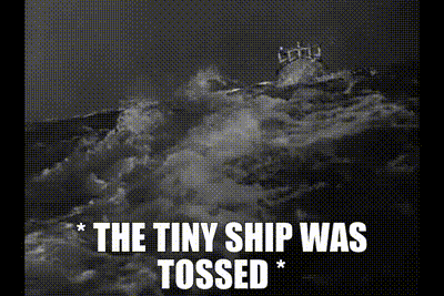 tiny ship was tossed.gif