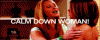 calmdownwoman.gif