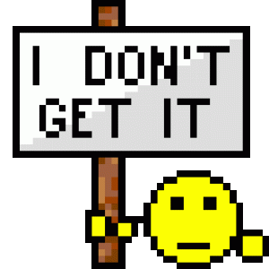 Smiley-Sign - Don't Get It