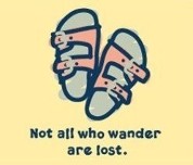 Not all who wander are lost