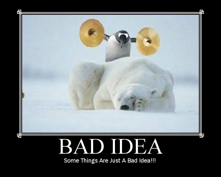 bad_idea.jpg