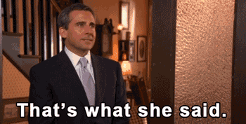 Thats what she said GIFs - Get the best GIF on GIPHY