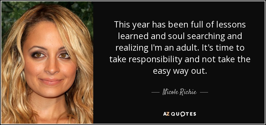 quote-this-year-has-been-full-of-lessons-learned-and-soul-searching-and-realizing-i-m-an-adult-nicole-richie-24-48-32.jpg