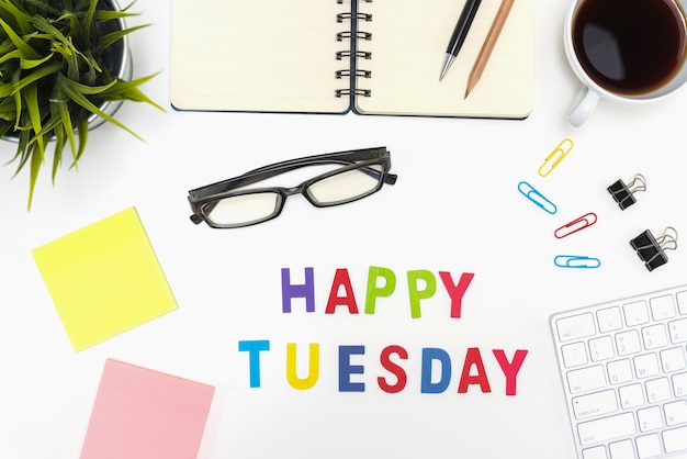 office-desk-table-with-happy-tuesday-word_1357-119.jpg