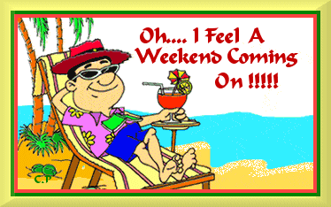 feelweekendcoming.gif