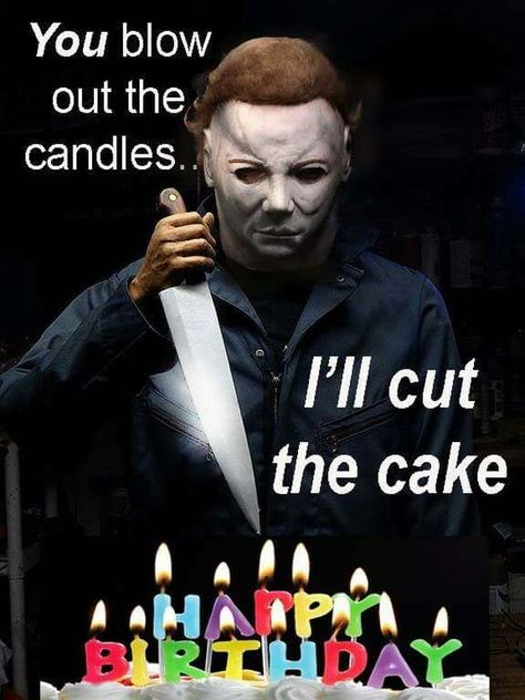 Image result for michael myers happy birthday images