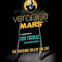 Veronica Mars: The Thousand-Dollar Tan Line